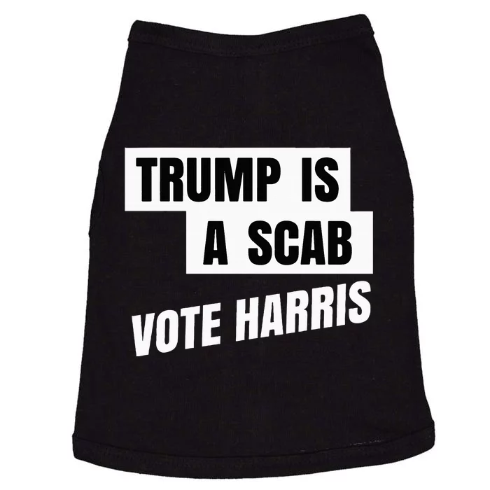 Trump Is A Scab Vote Harris Doggie Tank