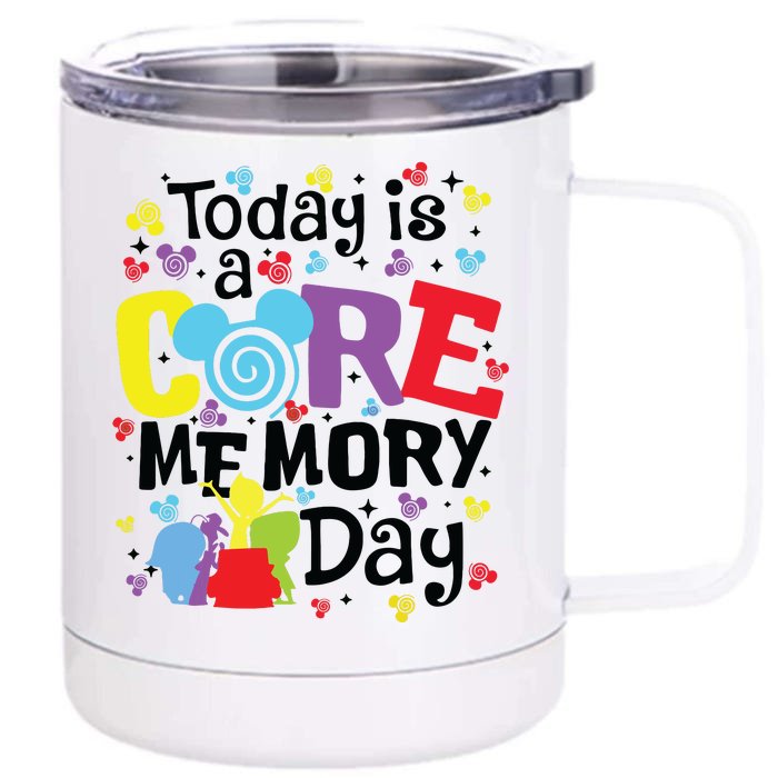 Today Is A Core Memory Day Funny Emotions Out Front & Back 12oz Stainless Steel Tumbler Cup