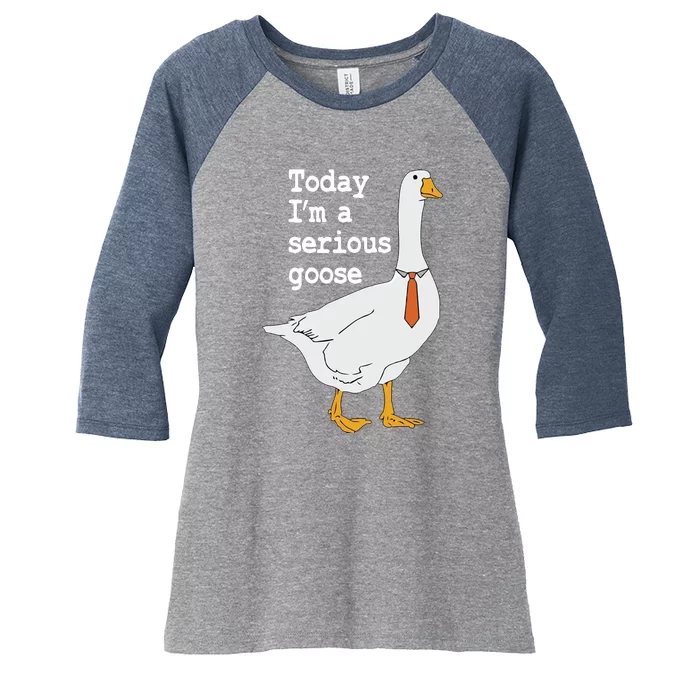 Today Im A Serious Goose Silly Humor Women's Tri-Blend 3/4-Sleeve Raglan Shirt