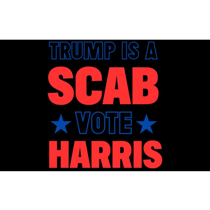 Trump Is A Scab Vote Kamala Harris 2024 Bumper Sticker