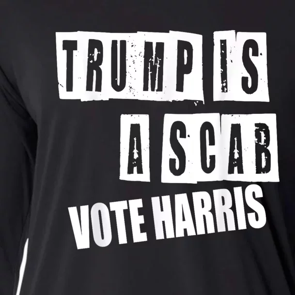 Trump Is A Scab Vote Kamala Harris 2024 Cooling Performance Long Sleeve Crew