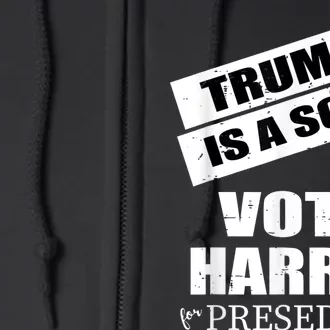 Trump Is A Scab Vote Kamala Harris 2024 Full Zip Hoodie