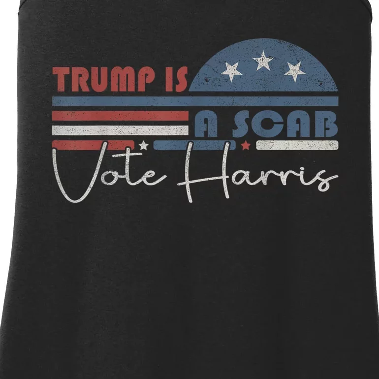 Trump Is A Scab Vote Kamala Harris 2024 Ladies Essential Tank