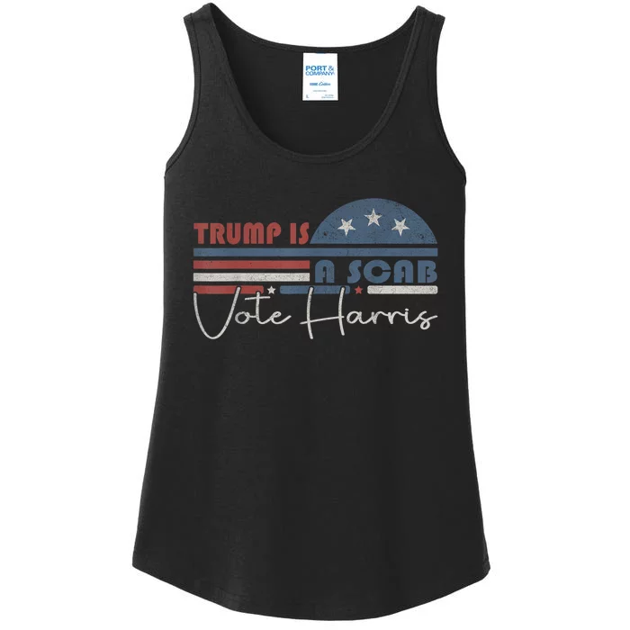 Trump Is A Scab Vote Kamala Harris 2024 Ladies Essential Tank