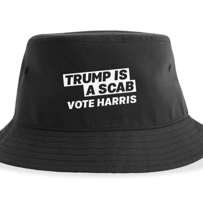 Trump Is A Scab Vote Harris Sustainable Bucket Hat