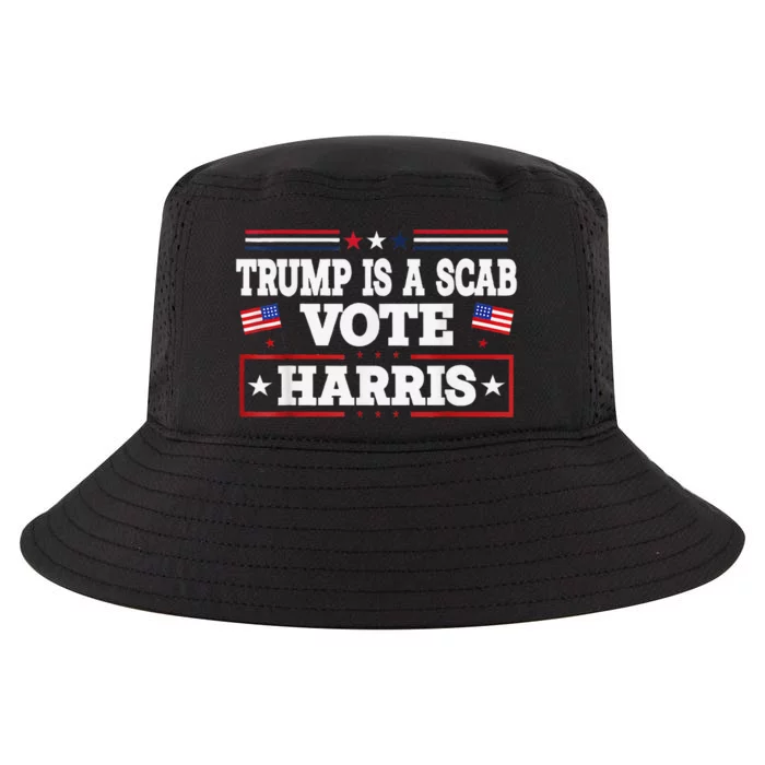 Trump Is A Scab Vote Kamala Harris 2024 Cool Comfort Performance Bucket Hat