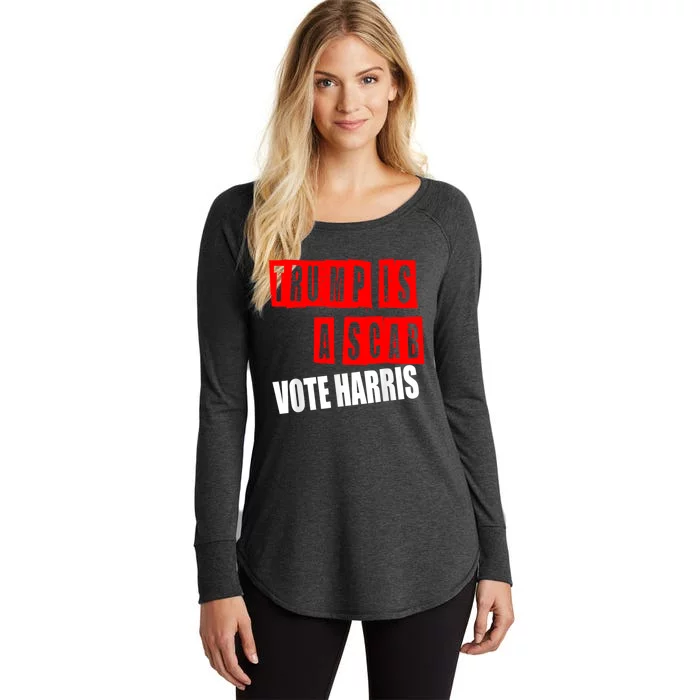 Trump Is A Scab Vote Kamala Harris 2024 Women's Perfect Tri Tunic Long Sleeve Shirt