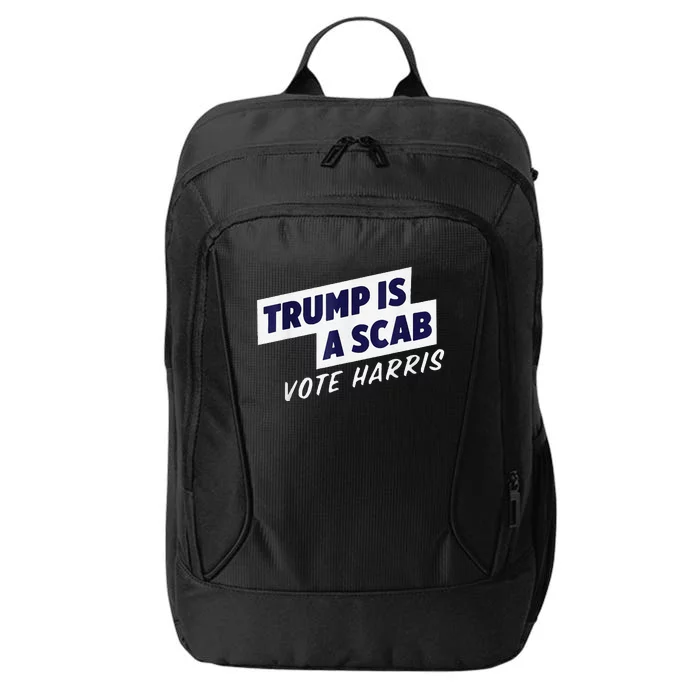 Trump Is A Scab Vote Harris 2024 City Backpack