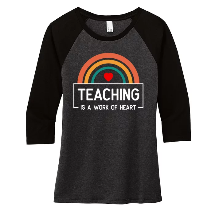 Teaching Is A Work Of Heart Rainbow Women's Tri-Blend 3/4-Sleeve Raglan Shirt