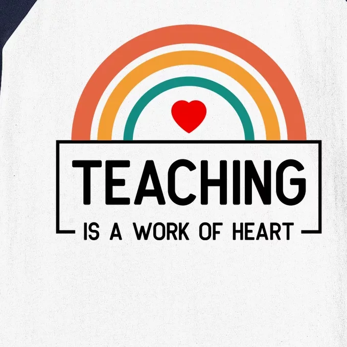 Teaching Is A Work Of Heart Rainbow Baseball Sleeve Shirt