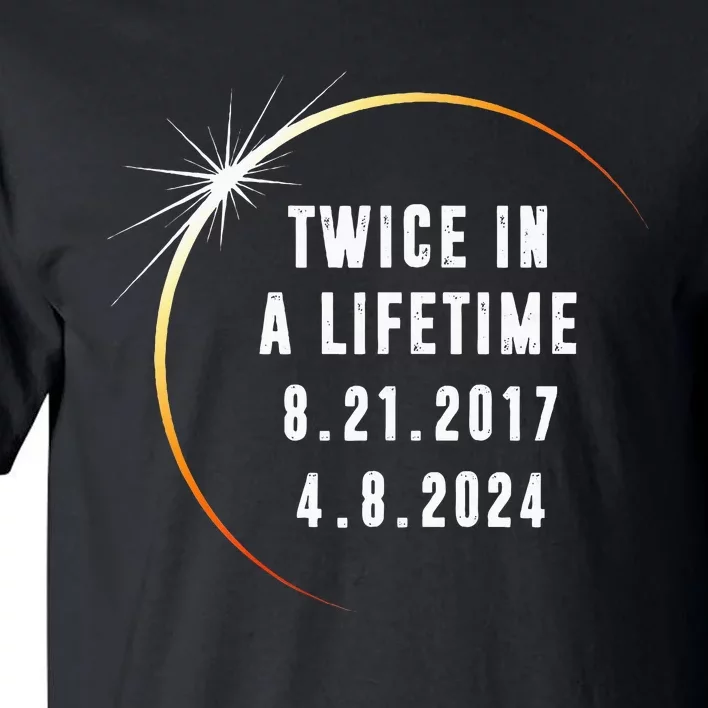 Twice In a Lifetime Total Solar Eclipse 2024 Tall T-Shirt