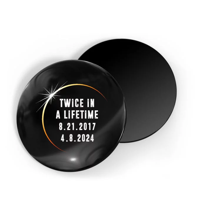 Twice In a Lifetime Total Solar Eclipse 2024 Magnet