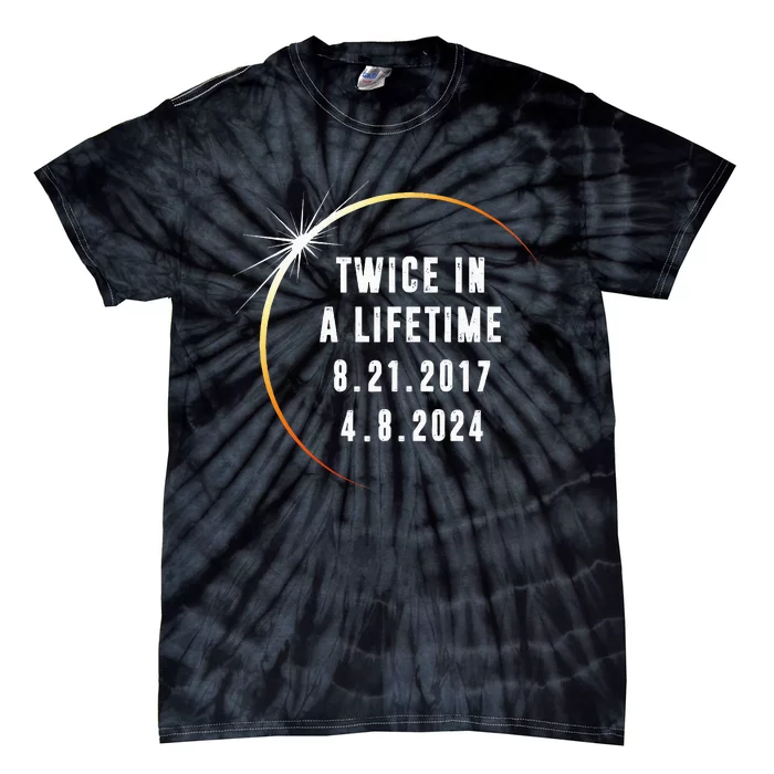 Twice In a Lifetime Total Solar Eclipse 2024 Tie-Dye T-Shirt