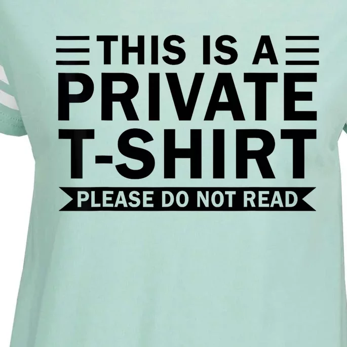 This Is A Private Please Do Not Read Enza Ladies Jersey Football T-Shirt