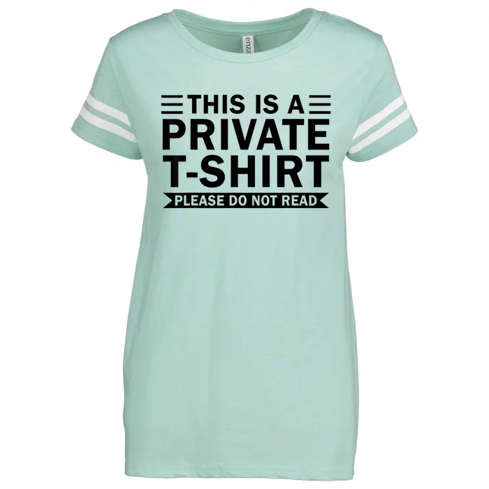 This Is A Private Please Do Not Read Enza Ladies Jersey Football T-Shirt