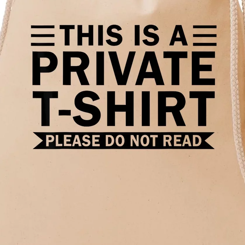 This Is A Private Please Do Not Read Drawstring Bag