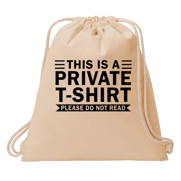 This Is A Private Please Do Not Read Drawstring Bag