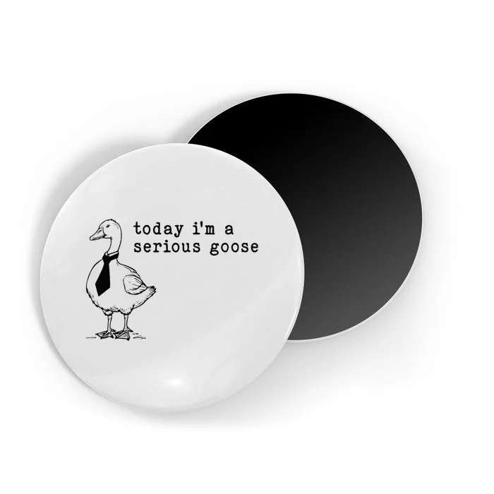 Today IM A Serious Goose Magnet