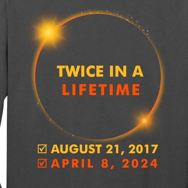 Twice In A Lifetime Solar Eclipse August 21 2017 April 8 2024 Long Sleeve Shirt