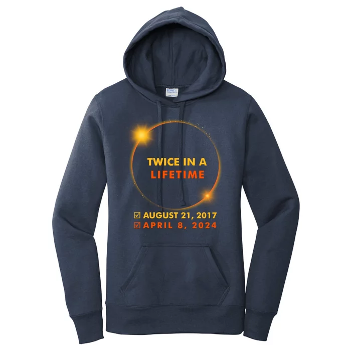 Twice In A Lifetime Solar Eclipse August 21 2017 April 8 2024 Women's Pullover Hoodie