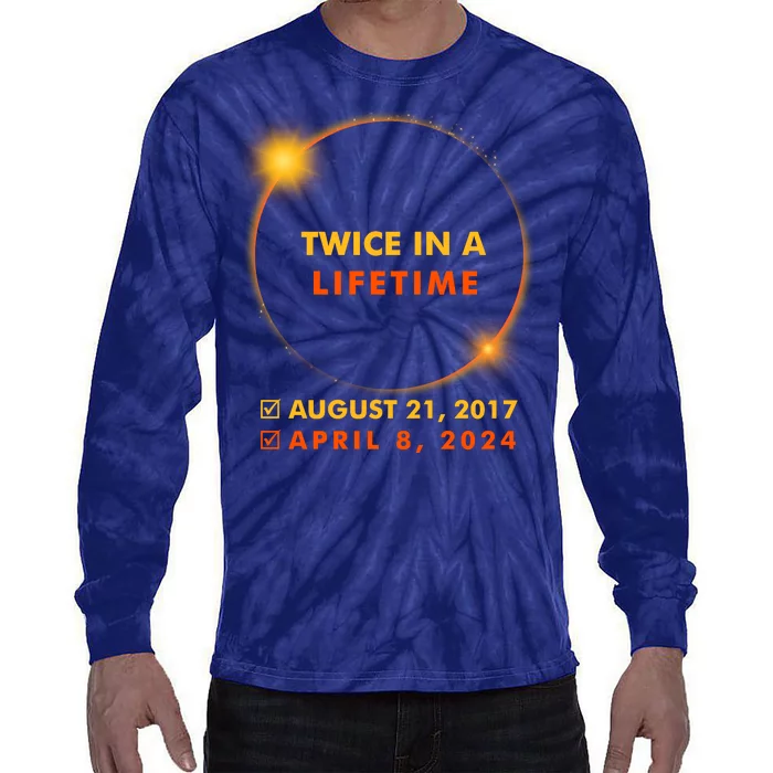 Twice In A Lifetime Solar Eclipse August 21 2017 April 8 2024 Tie-Dye Long Sleeve Shirt