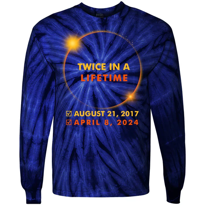 Twice In A Lifetime Solar Eclipse August 21 2017 April 8 2024 Tie-Dye Long Sleeve Shirt