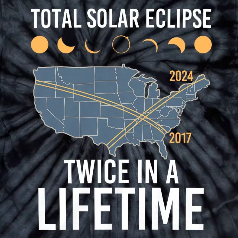 Twice In A Lifetime Solar Eclipse 2024 Total Eclipse Tie-Dye T-Shirt