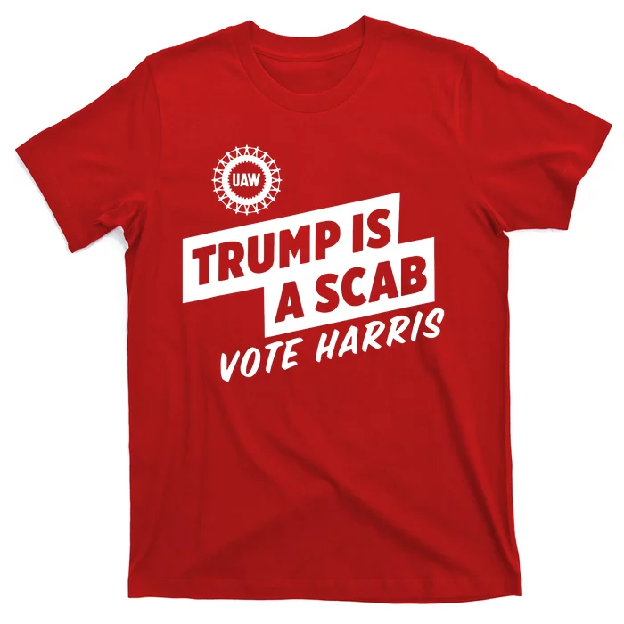 Trump Is A Scab Vote Harris T-Shirt