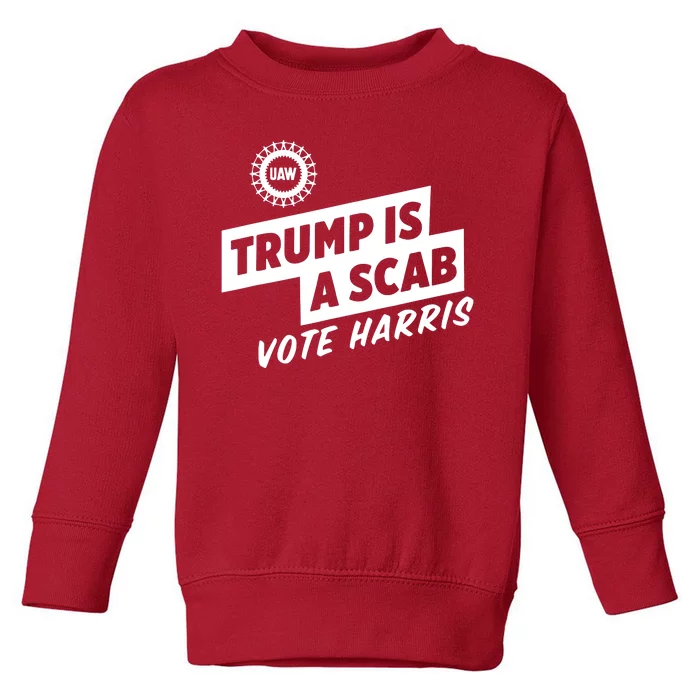 Trump Is A Scab Vote Harris Toddler Sweatshirt