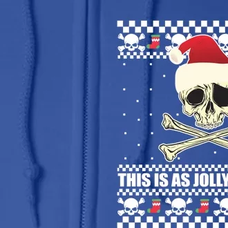 This Is As Jolly As I Get Skull Roger Santa Ugly Xmas Meme Gift Full Zip Hoodie