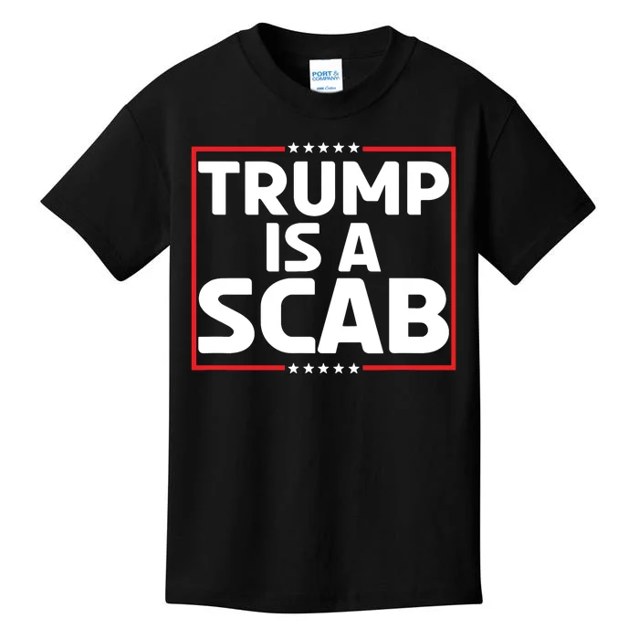 Trump Is A Scab Kids T-Shirt