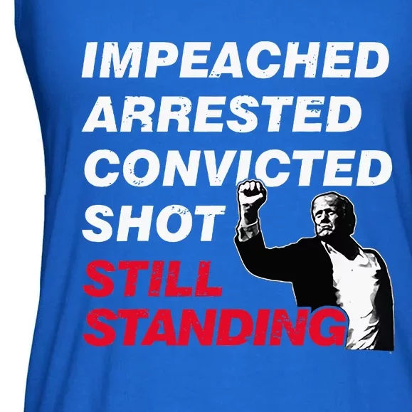 Trump Impeached Arrested Convicted Shot Still Standing Ladies Essential Flowy Tank