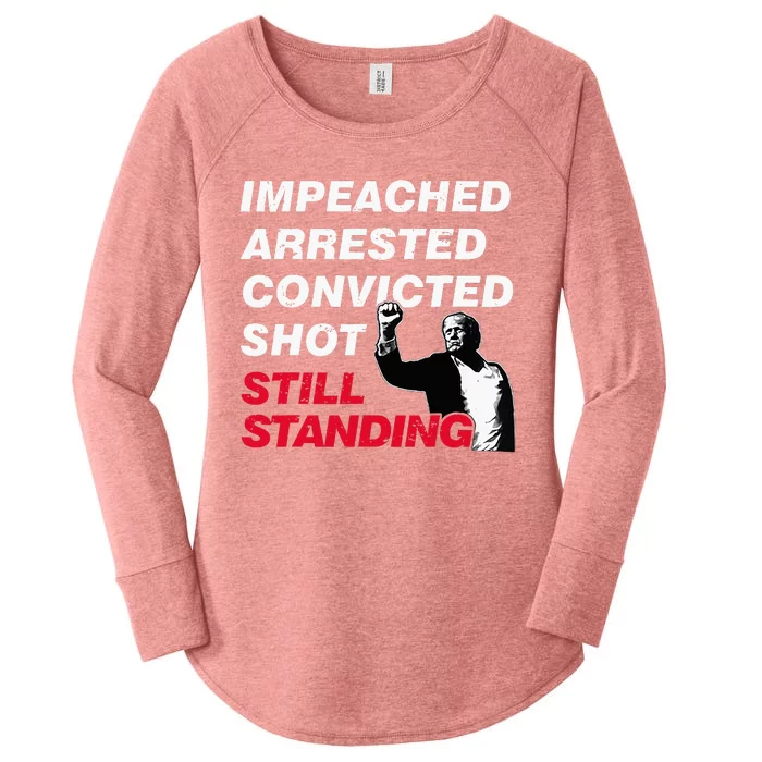 Trump Impeached Arrested Convicted Shot Still Standing Women's Perfect Tri Tunic Long Sleeve Shirt