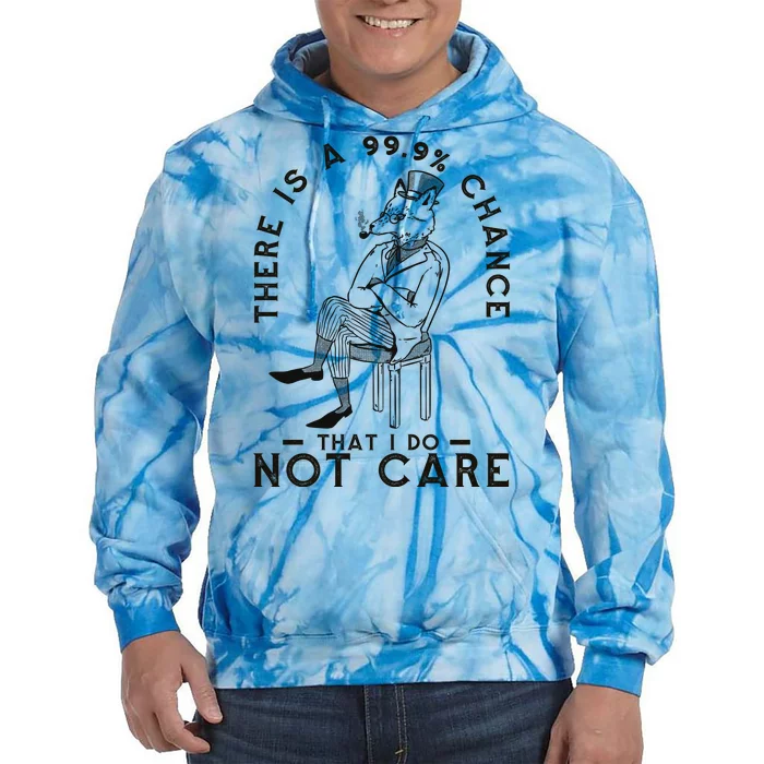 There Is A 99% Chance That I Do Not Care Funny Tie Dye Hoodie