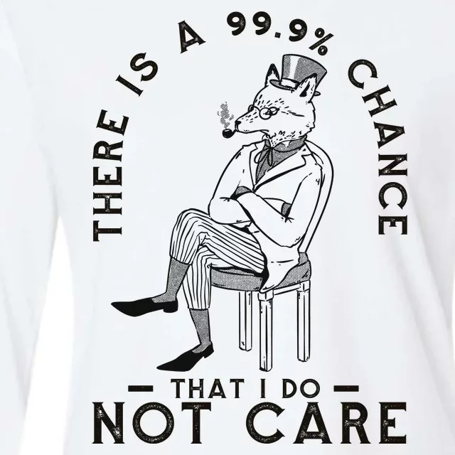 There Is A 99% Chance That I Do Not Care Funny Womens Cotton Relaxed Long Sleeve T-Shirt