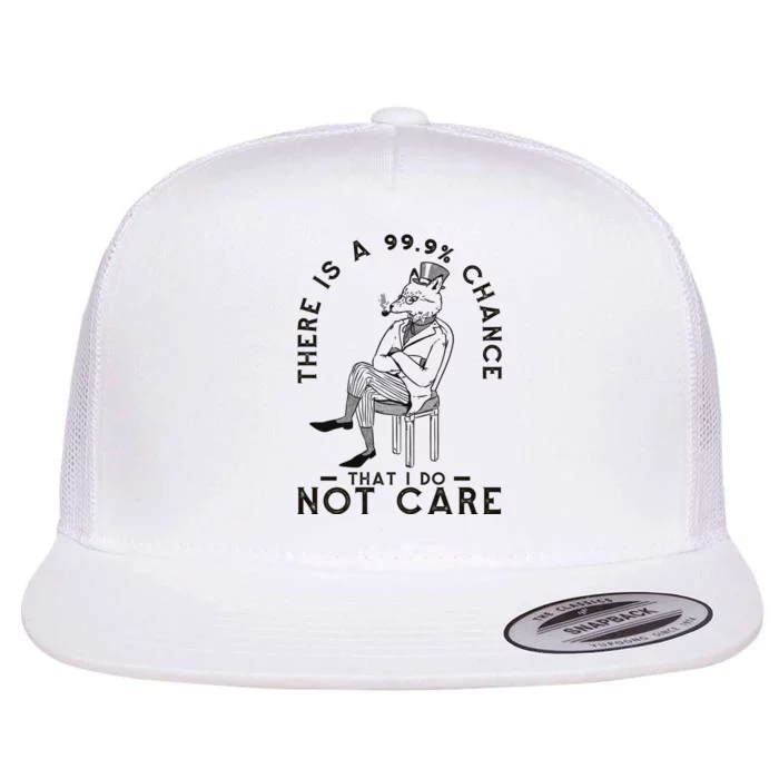 There Is A 99% Chance That I Do Not Care Funny Flat Bill Trucker Hat