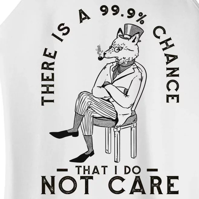 There Is A 99% Chance That I Do Not Care Funny Women’s Perfect Tri Rocker Tank