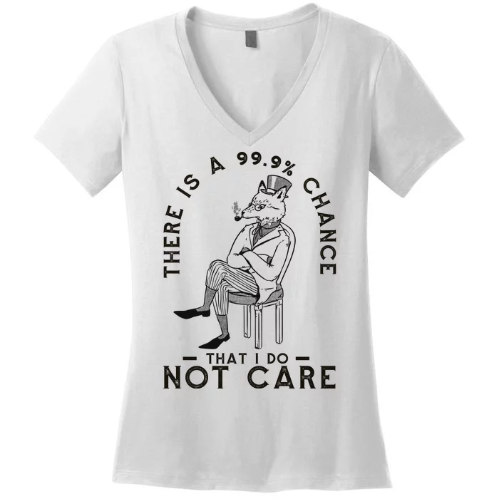 There Is A 99% Chance That I Do Not Care Funny Women's V-Neck T-Shirt