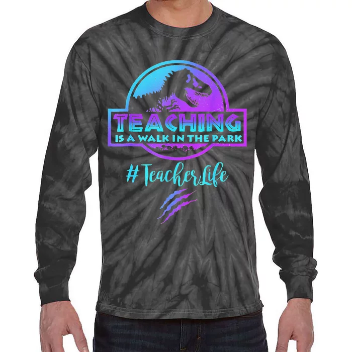 Teaching Is A Walk In Park Teacher Life Funny Mother's Day Tie-Dye Long Sleeve Shirt