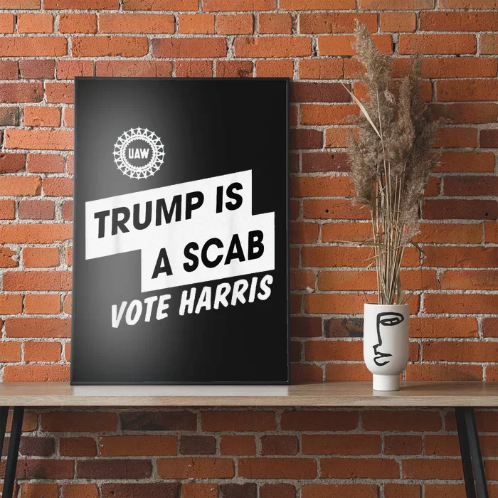 Trump Is A Scab Vote Harris Kamala 2024 Poster