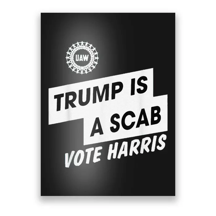 Trump Is A Scab Vote Harris Kamala 2024 Poster