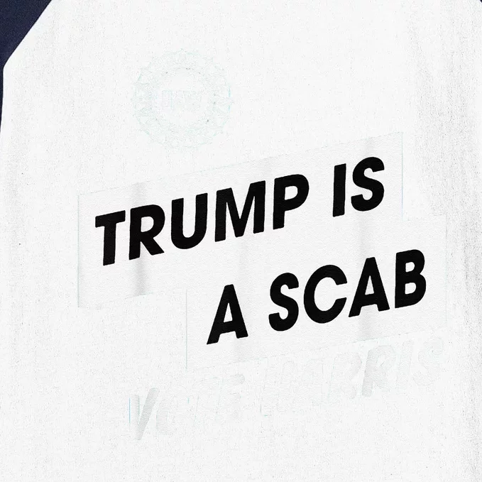 Trump Is A Scab Vote Harris Kamala 2024 Baseball Sleeve Shirt