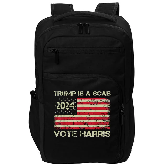 Trump Is A Scab Vote Harris Waltz New Way Move Forward Flag Impact Tech Backpack