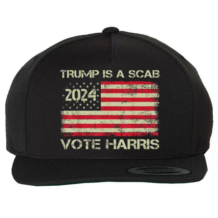 Trump Is A Scab Vote Harris Waltz New Way Move Forward Flag Wool Snapback Cap