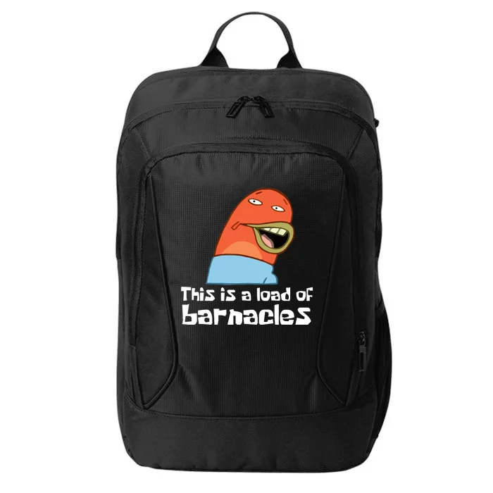 This Is A Load Of Barnacles Funny Saying Quote City Backpack