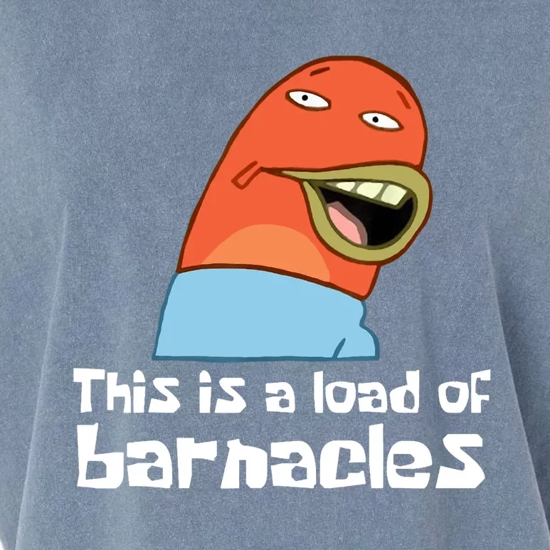 This Is A Load Of Barnacles Funny Saying Quote Garment-Dyed Women's Muscle Tee