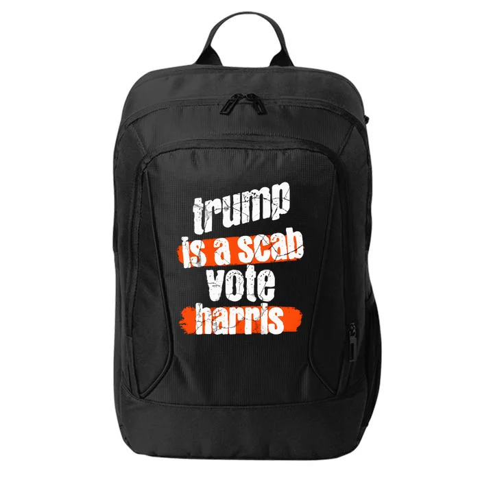 Trump Is A Scab Vote Harris 2024 Funny City Backpack