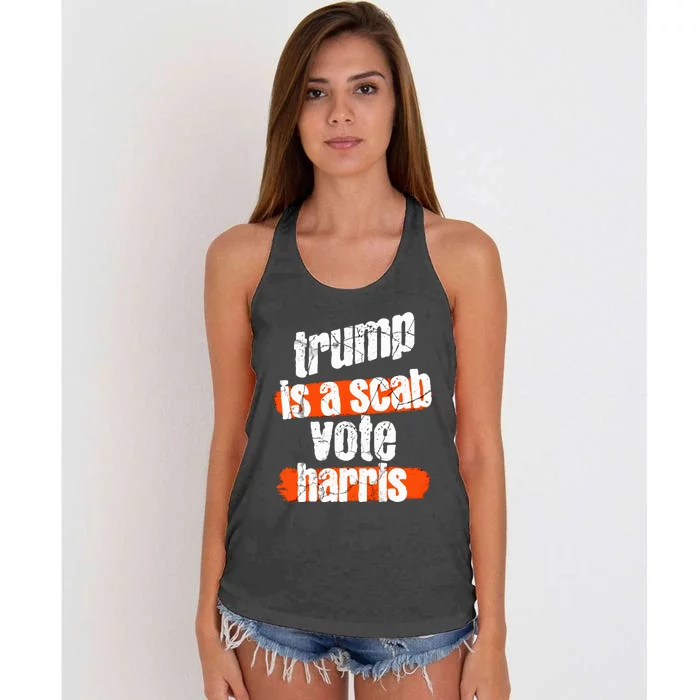 Trump Is A Scab Vote Harris 2024 Funny Women's Knotted Racerback Tank