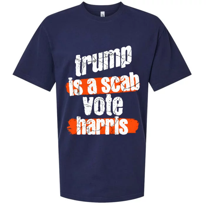 Trump Is A Scab Vote Harris 2024 Funny Sueded Cloud Jersey T-Shirt