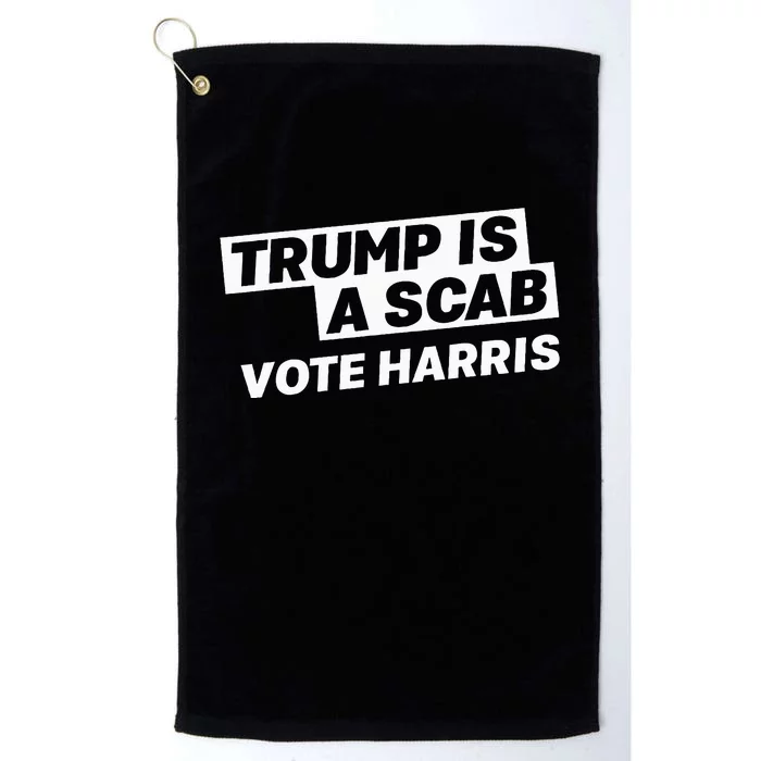 Trump Is A Scab Vote Harris Platinum Collection Golf Towel